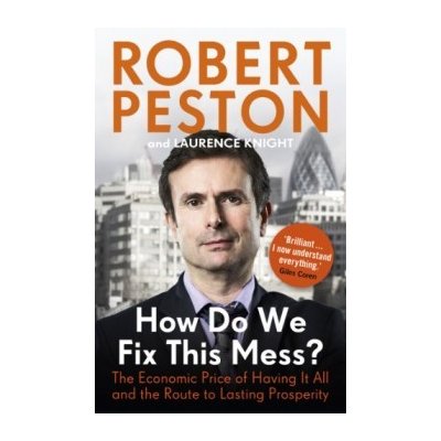 How Do We Fix This Mess? - Robert Peston – Zbozi.Blesk.cz