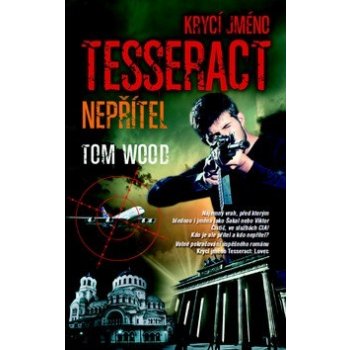 Nepřítel. Krycí jméno Tesseract - Tom Wood - Metafora