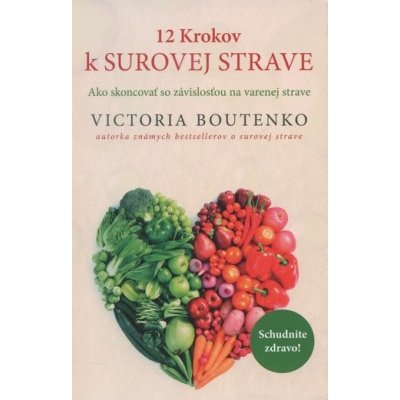 12 Krokov k surovej strave Victoria Boutenko