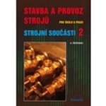 Stavba a provoz strojů - Strojní součásti 2 - A. Řeřábek – Hledejceny.cz