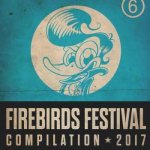 Various - Firebirds Festival Compilation 2017 CD – Hledejceny.cz