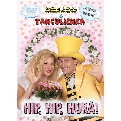 Smejko a Tanculienka: Hip, Hip, Hurá! DVD – Sleviste.cz
