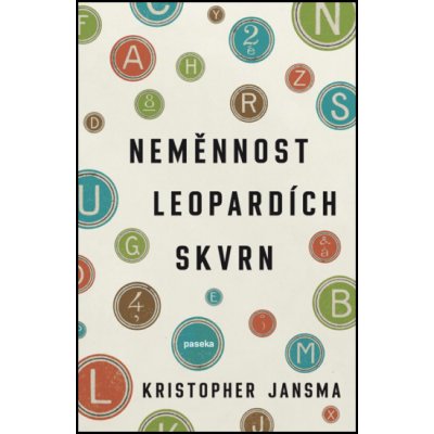 Neměnnost leopardích skvrn - Kristopher Jansma – Hledejceny.cz