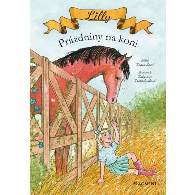 Lilly - Prázdniny na koni - Jitka Komendová