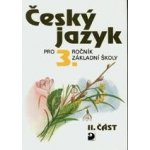 Český jazyk pro 3.ročník základní školy - a kolektiv Konopková – Hledejceny.cz