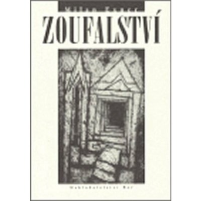 Zoufalství - Milan Exner, – Hledejceny.cz