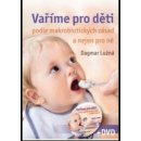 Vaříme pro děti podle makrobiotických zásad a nejen pro ně - včetně DVD