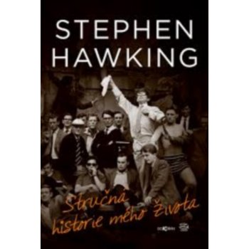 Stručná historie mého života - Stephen Hawking