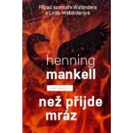 Než přijde mráz - Henning Mankell – Hledejceny.cz