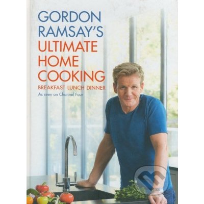 Gordon Ramsay's Ultimate Home Cooking - Gordon Ramsay