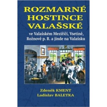Kment, Zdeněk; Baletka, Ladislav - Rozmarné hostince valašské