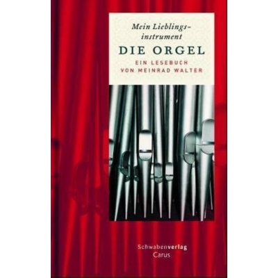 Mein Lieblingsinstrument - Die Orgel