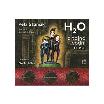 H2O a tajná vodní mise - Stančík Petr - Čte Jiří Lábus