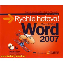 Word 2007 - Rychle a hotovo! - Kateřina Pírková