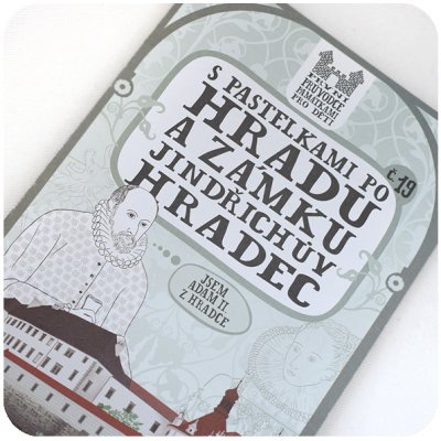 S pastelkami po hradu a zámku Jindřichův Hradec - Eva Chupíková – Zboží Dáma