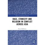 Race, Ethnicity and Religion in Conflict Across Asia – Hledejceny.cz