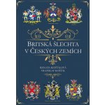 Britská šlechta v Českých zemích - Vratislav Košťál – Hledejceny.cz