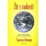 Sanaya Roman: Žít s radostí - Orinova knihanové vydání Monnáda – Sleviste.cz