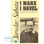Šabata Jaroslav: I Marx i Havel Kniha – Hledejceny.cz