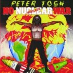 Tosh Peter - No Nuclear War CD – Hledejceny.cz