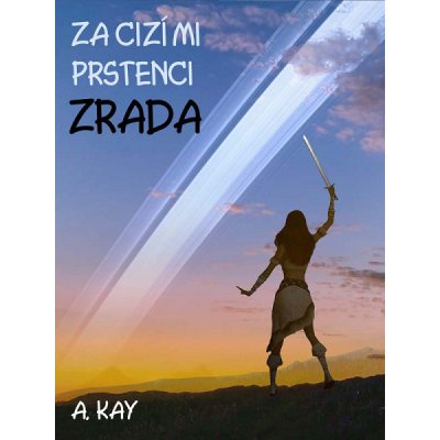 Za cizími prstenci - ZRADA