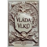 Vláda vlků - Leigh Bardugo – Hledejceny.cz