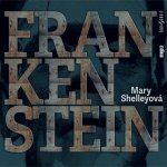 Frankenstein - Shelleyová Mary – Hledejceny.cz