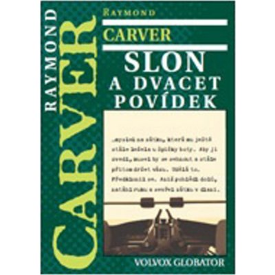 Slon. a dvacet povídek - Raymond Carver - Volvox Globator – Zboží Mobilmania