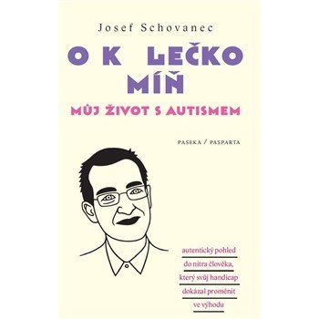 O kolečko míň - Josef Schovanec