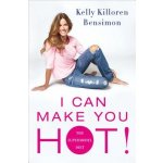 I Can Make You Hot!: The Supermodel Diet Bensimon Kelly KillorenPaperback – Sleviste.cz