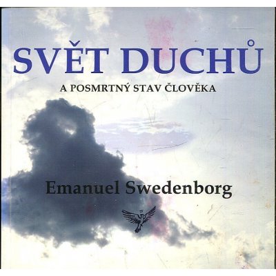 Svět duchů a posmrtný stav člověka - Emanuel Swedenborg