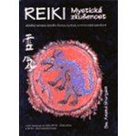 Reiki - Mystická zkušenost - Anand Shunyam – Hledejceny.cz