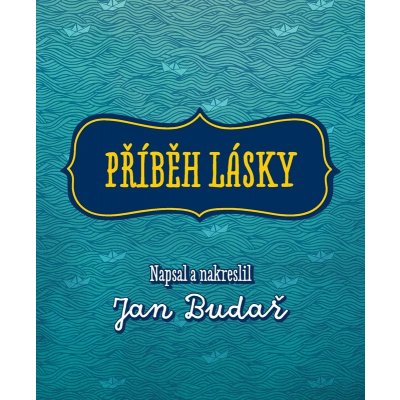 Příběh lásky - Jan Budař – Zbozi.Blesk.cz