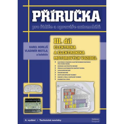 Příručka pro řidiče a opraváře automobilů III. díl Elektrika a elektronika motorových vozidel