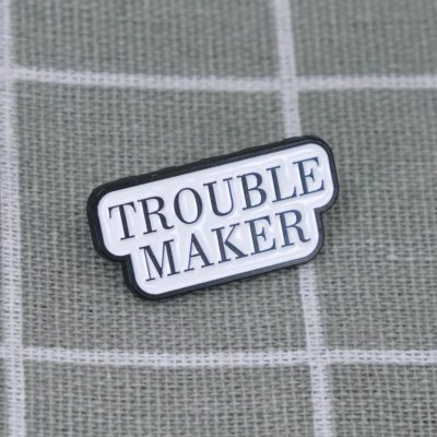 Pinarna Trouble maker / Potížista(ka) – Zboží Dáma