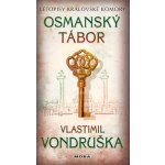 Osmanský tábor - Vlastimil Vondruška – Zbozi.Blesk.cz