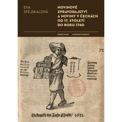 Novinové zpravodajství a noviny v Čechách od 17. století do roku 1740 - Eva Stejskalová – Zboží Mobilmania