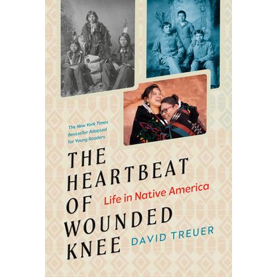 Heartbeat of Wounded Knee Young Readers Adaptation