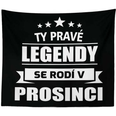 Sablio Deka Ty pravé legendy se rodí v prosinci 150x120 – Zboží Mobilmania