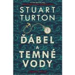 Ďábel a temné vody - Stuart Turton – Zbozi.Blesk.cz