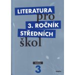 Literatura pro 3. ročník středních škol – Hledejceny.cz