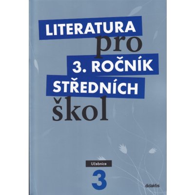 Literatura pro 3. ročník středních škol-Učebnice - kolektiv autorů