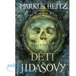 Děti Jidášovy Markus Heitz – Hledejceny.cz