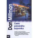 Cesta pokojného bojovníka Dan Millman