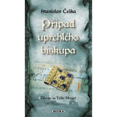 Případ uprchlého biskupa - Stanislav Češka – Zbozi.Blesk.cz