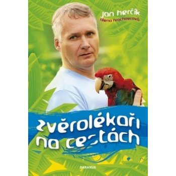 Zvěrolékaři na cestách - Jan Herčík, Alena Hrachovcová