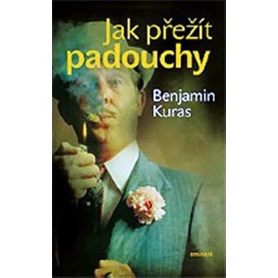 Jak přežít padouchy - Kuras Benjamin