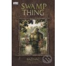 Komiks a manga Swamp Thing - Bažináč – Moore Alan