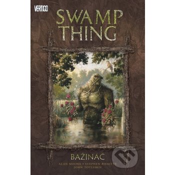 Swamp Thing - Bažináč – Moore Alan