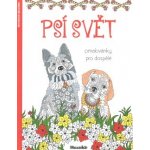 Psí svět Omalovánky pro dospělé – Sleviste.cz